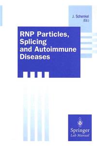 RNP Particles, Splicing and Autoimmune Diseases