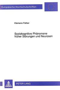 Soziokognitive Phaenomene frueher Stoerungen und Neurosen: Dargestellt an Einem Modifizierten Auswertungsverfahren Zum Selbstkonzept-Gitter