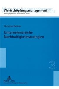 Unternehmerische Nachhaltigkeitsstrategien: Konzeption Und Evaluation