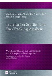 Translation Studies and Eye-Tracking Analysis