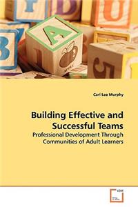 Building Effective and Successful Teams