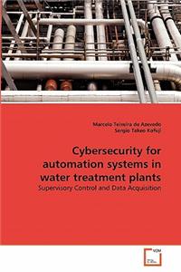 Cybersecurity for automation systems in water treatment plants