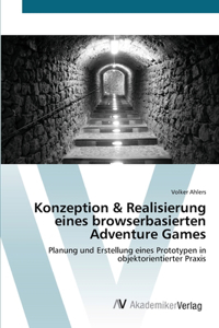 Konzeption & Realisierung eines browserbasierten Adventure Games