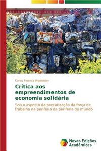 Crítica aos empreendimentos de economia solidária