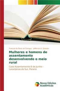 Mulheres e homens de assentamento desenvolvendo o meio rural