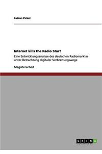 Internet kills the Radio Star?