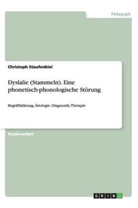 Dyslalie (Stammeln). Eine phonetisch-phonologische Störung