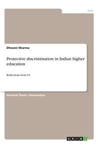 Protective discrimination in Indian higher education
