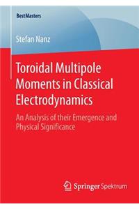 Toroidal Multipole Moments in Classical Electrodynamics