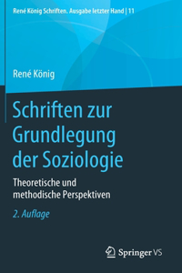 Schriften Zur Grundlegung Der Soziologie