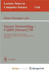 Secure Networking - CQRE (Secure) '99