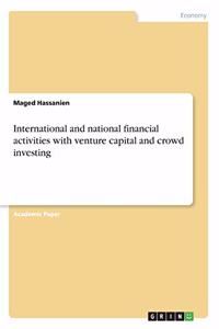 International and national financial activities with venture capital and crowd investing