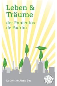 Leben & Träume der Pimientos de Padrón