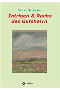 Intrigen & Rache des Gutsherrn