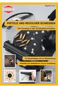 Pistole und Revolver schiessen