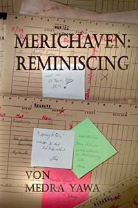 Merichaven: Reminiscing