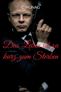 Leben ist zu kurz zum Sterben