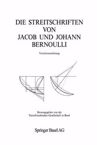 Johann Und Jakob Bernoulli: Streitschriften - Variationsrechnung