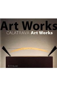 Santiago Calatrava Art Works