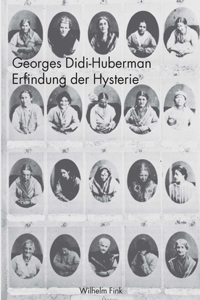 Die Erfindung der Hysterie. Die photographische Klinik von Jean- Martin Charcot