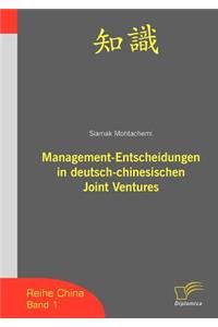 Management-Entscheidungen in deutsch-chinesischen Joint Ventures