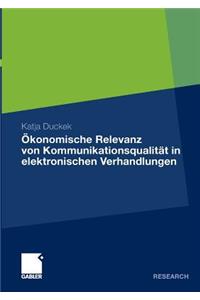 Ökonomische Relevanz Von Kommunikationsqualität in Elektronischen Verhandlungen