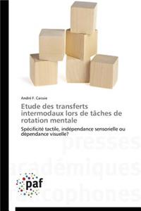 Etude Des Transferts Intermodaux Lors de Tâches de Rotation Mentale