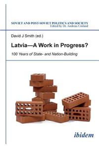 Latvia - A Work in Progress?