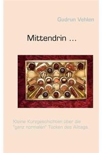 Mittendrin ...