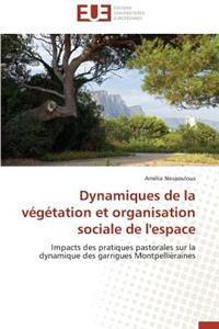 Dynamiques de la V�g�tation Et Organisation Sociale de l'Espace