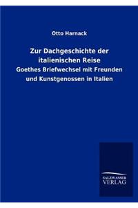 Zur Dachgeschichte der italienischen Reise