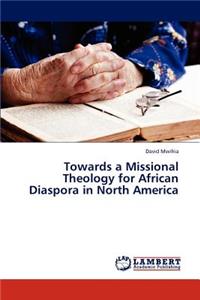 Towards a Missional Theology for African Diaspora in North America