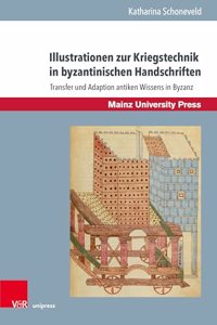 Illustrationen zur Kriegstechnik in byzantinischen Handschriften