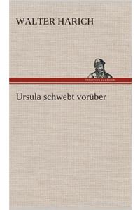 Ursula schwebt vorüber