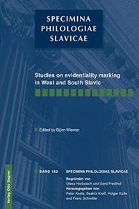 Studies on Evidentiality Marking in West and South Slavic