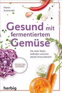Gesund mit fermentiertem Gemuse