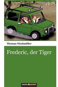 Frederic, der Tiger