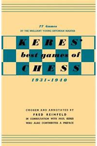 Keres Best Games of Chess 1931-1940