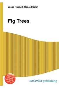 Fig Trees