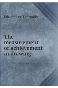 The Measurement of Achievement in Drawing