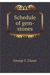 Schedule of Gem-Stones