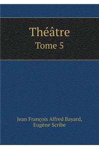 Theatre Tome 5
