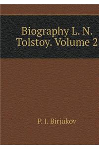 Biography L. N. Tolstogo. Volume 2