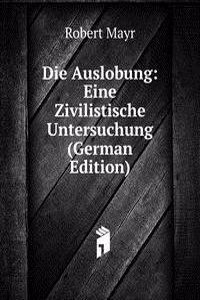 Die Auslobung: Eine Zivilistische Untersuchung (German Edition)