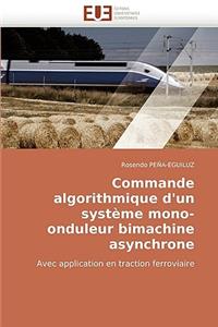 Commande Algorithmique d''un Système Mono-Onduleur Bimachine Asynchrone