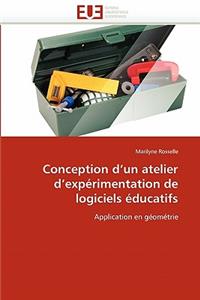Conception d''un Atelier d''expérimentation de Logiciels Éducatifs