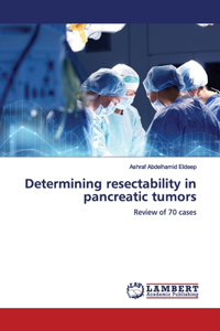 Determining resectability in pancreatic tumors