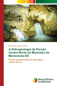 A Hidrogeologia da Porção Centro-Norte do Município de Maracanaú-CE