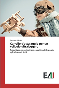 Carrello d'atteraggio per un velivolo ultraleggero