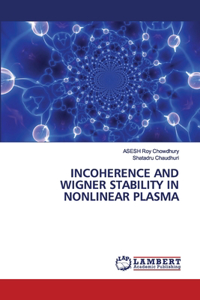 Incoherence and Wigner Stability in Nonlinear Plasma